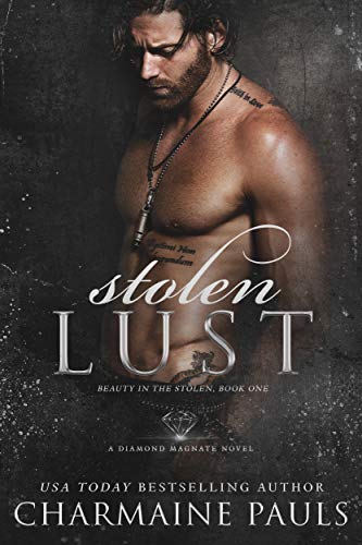 Stolen Lust: A Diamond Magnate Novel (Beauty in the Stolen Book 1)