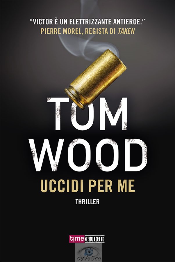 Uccidi per me - Victor l'assassino #8 (TimeCrime) (Italian Edition)