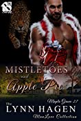 Mistletoes and Apple Pie [Maple Grove 27] (The Lynn Hagen ManLove Collection)