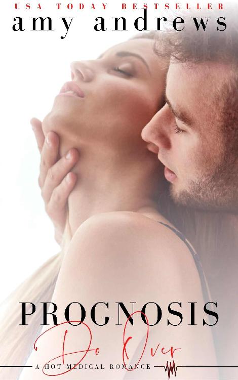 Prognosis Do Over: A hot medical romance (Prognosis series)