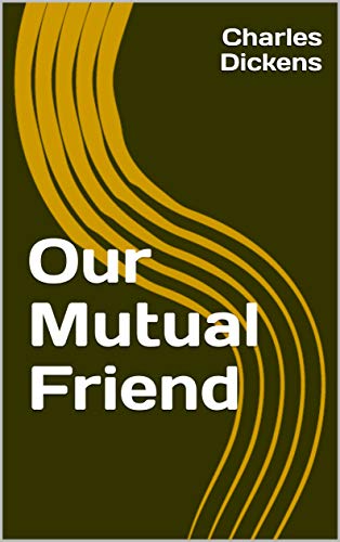 Our Mutual Friend