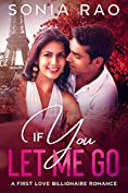 If You Let Me Go: A Sweet Romance (First Love Billionaire Romance novel)