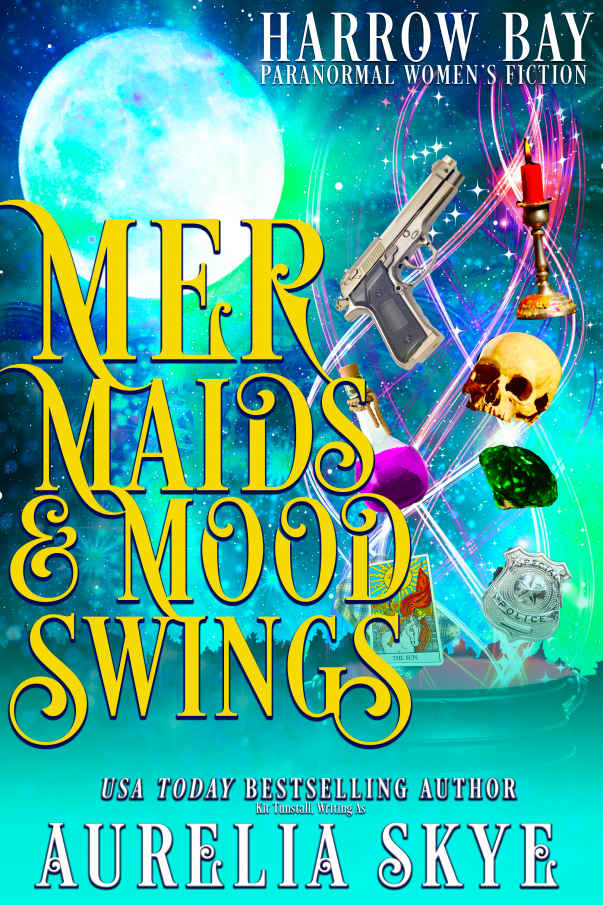 Mermaids & Mood Swings: Paranormal Women's Fiction (Harrow Bay Book 7)