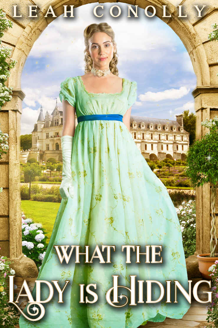 What The Lady Is Hiding: A Clean & Sweet Regency Historical Romance