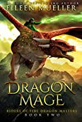 Dragon Mage: Riders of Fire Dragon Masters, Book Two - A Dragons' Realm young adult epic fantasy adventure