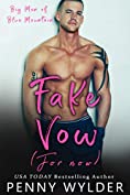 Fake Vow (For Now) (Big Men of Blue Mountain Book 2)