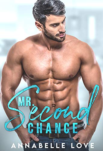 Mr. Second Chance: An Enemies to Lovers Romance (Love, Accidentally)