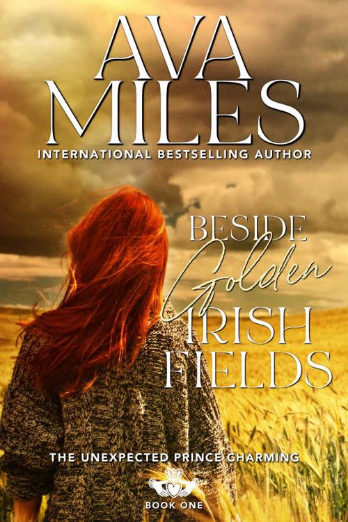 Beside Golden Irish Fields (Unexpected Prince Charming #1)