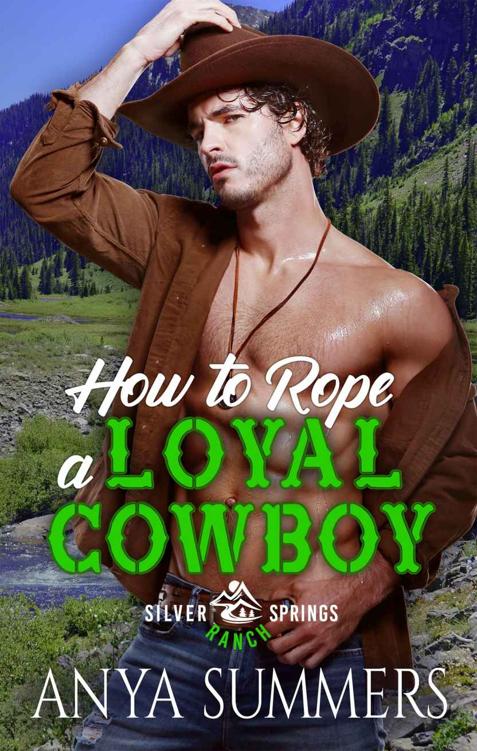 How To Rope A Loyal Cowboy (Silver Springs Ranch Book 4)