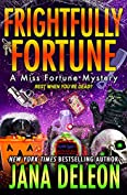 Frightfully Fortune (Miss Fortune Mysteries Book 20)