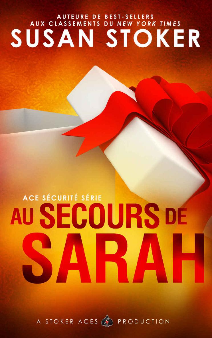 Au Secours de Sarah (Ace Sécurité t. 5) (French Edition)