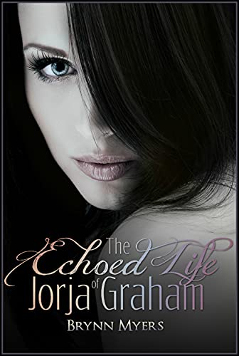 The Echoed Life of Jorja Graham (The Jorja Graham series Book 2)