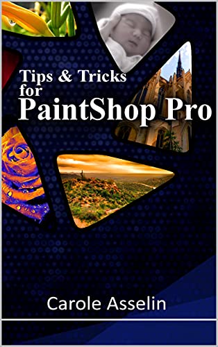 Tips &amp; Tricks for PaintShop Pro