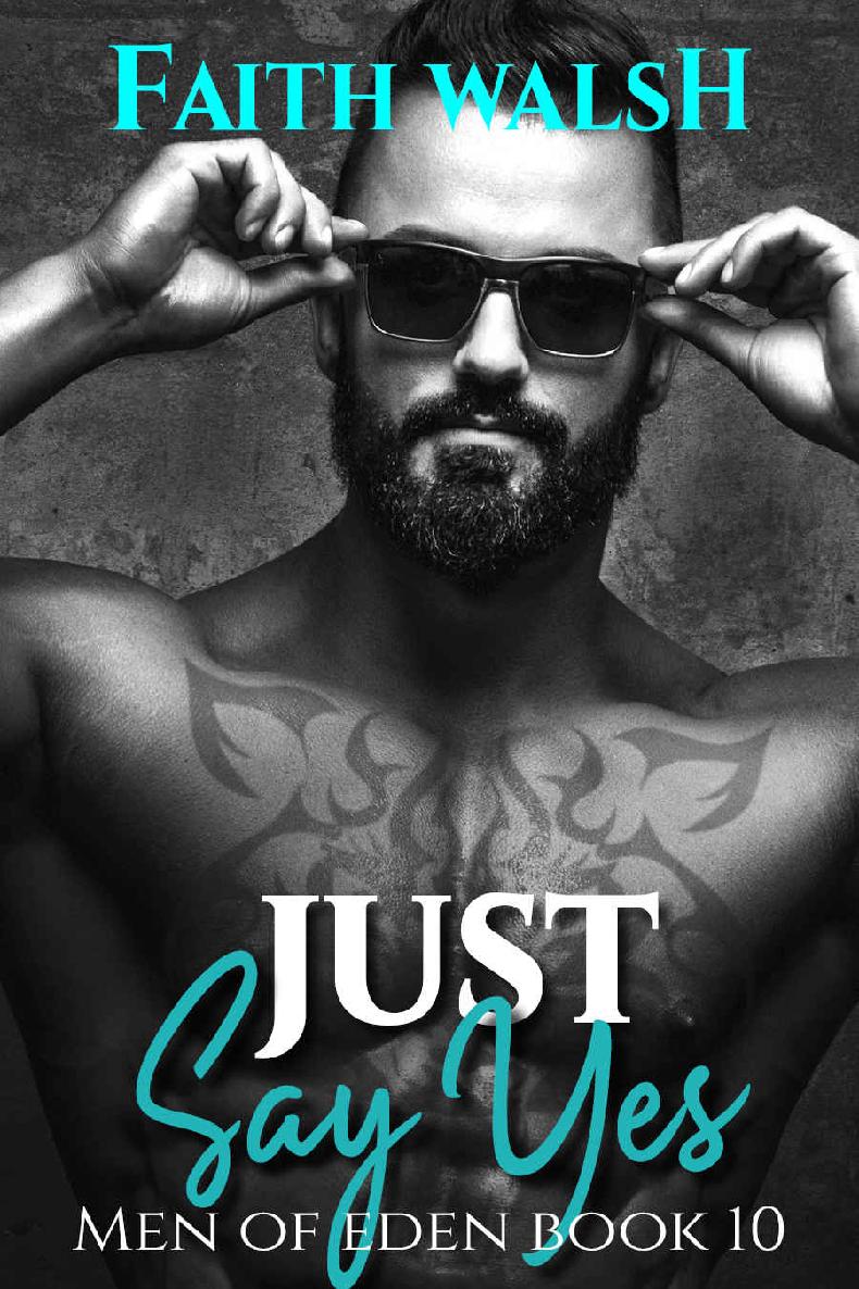 Just Say Yes (Men of Eden #10)