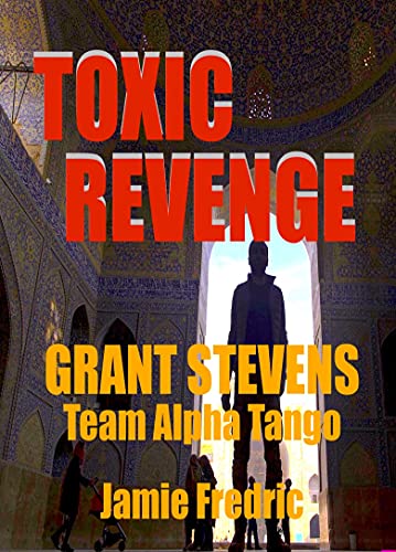 Toxic Revenge (Navy SEAL Grant Stevens Book 19)