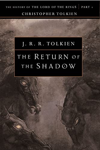 The Return of the Shadow: The History of the Lord of the Rings, Part One (History of Middle-earth Book 6)