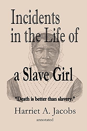 Incidents in the Life of a Slave Girl : Annotated