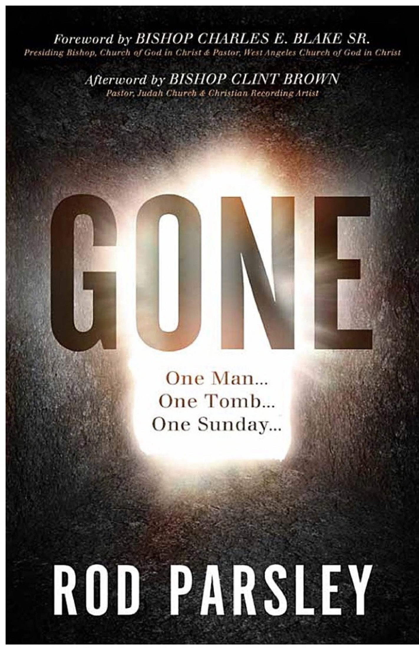 Gone: One Man...One Tomb...One Sunday