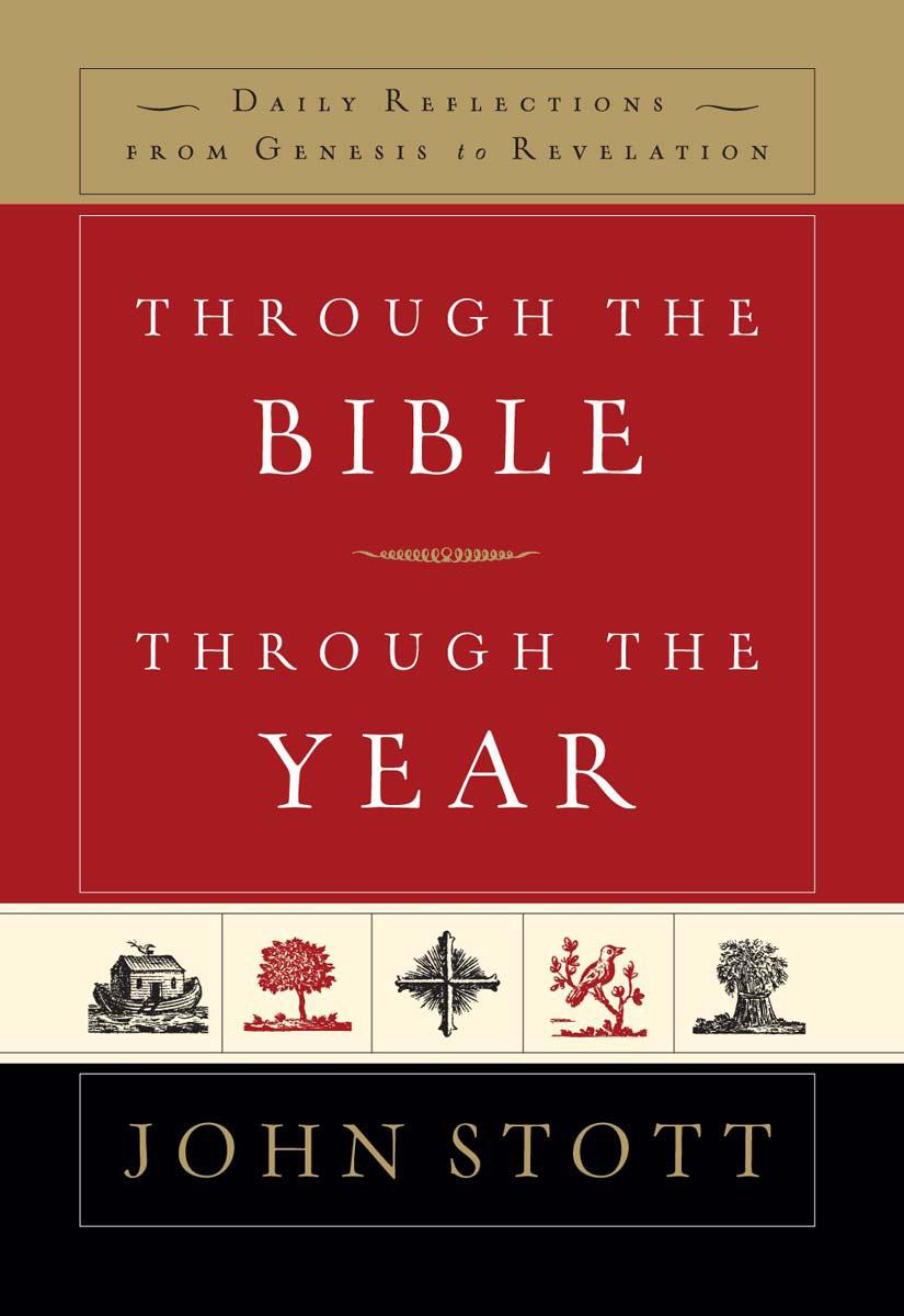 Through the Bible Through the Year: Daily Reflections From Genesis to Revelation