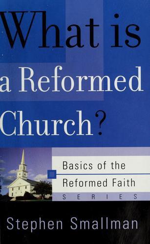 What Is a Reformed Church?