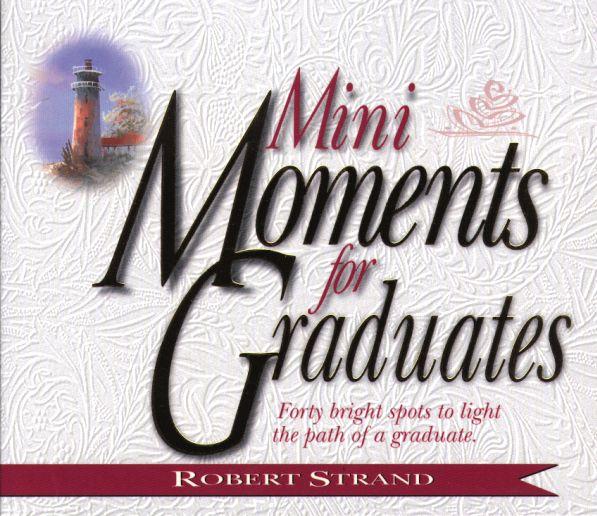 Mini Moments for Graduates