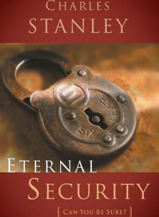 Eternal Security: Can You Be Sure?