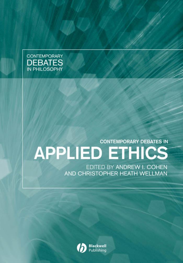 Applied Ethics Contemporary Debates Blackwell