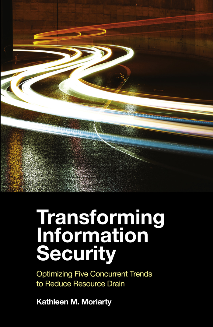 Transforming Information Security: Optimizing Five Concurrent Data Trends to Reduce Resource Drain