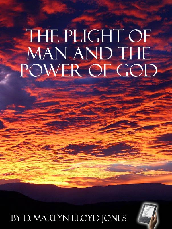 The Plight of Man and the Power of God