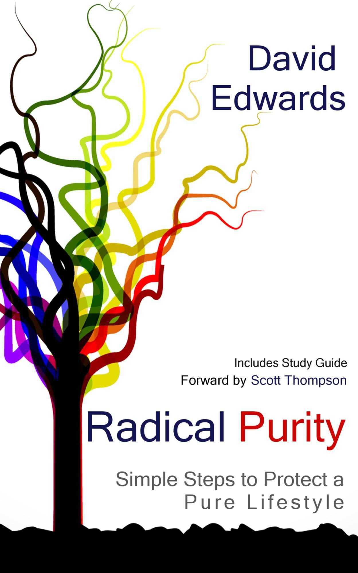 Radical Purity: Simple Steps to Protect a Pure Lifestyle