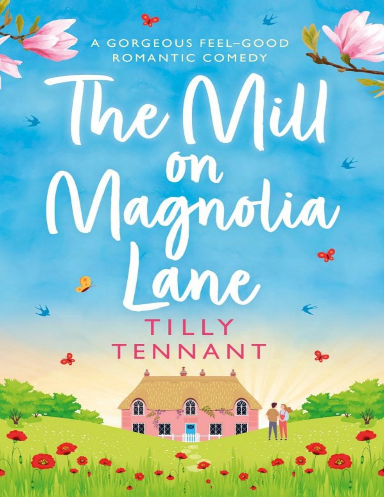 The Mill on Magnolia Lane: A gorgeous feel-good romantic comedy