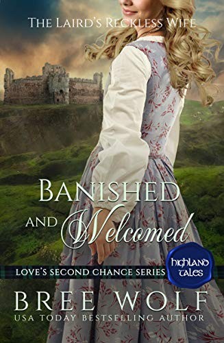 Banished & Welcomed: The Laird's Reckless Wife