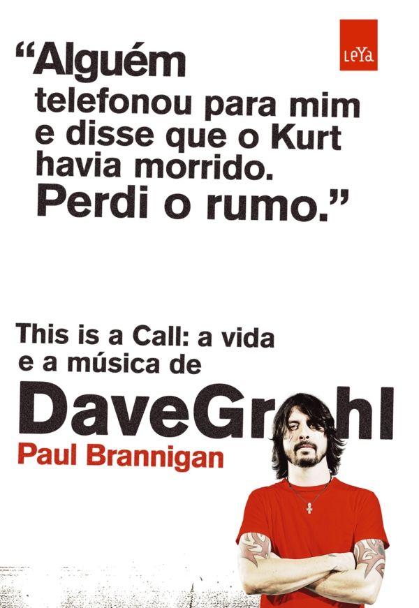 This is a call: a vida e a música de Dave Grohl