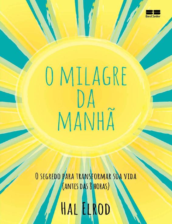 O milagre da manhã