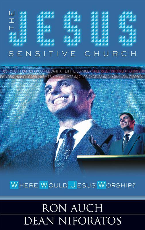 The Jesus Sensitive Church: Where Would Jesus Worship?