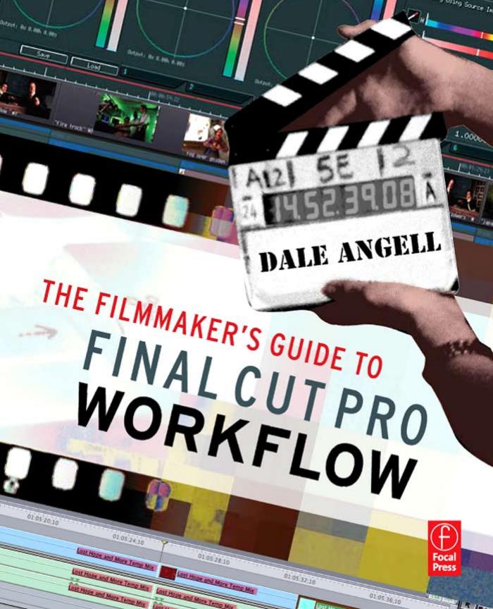 The Filmmakers Guide To Final Cut Pro Workflow
