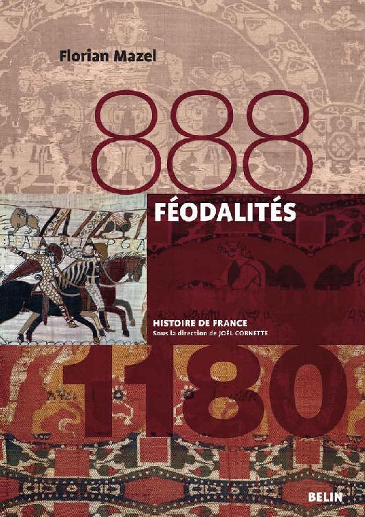 Féodalités. 888-1180: 888-1180