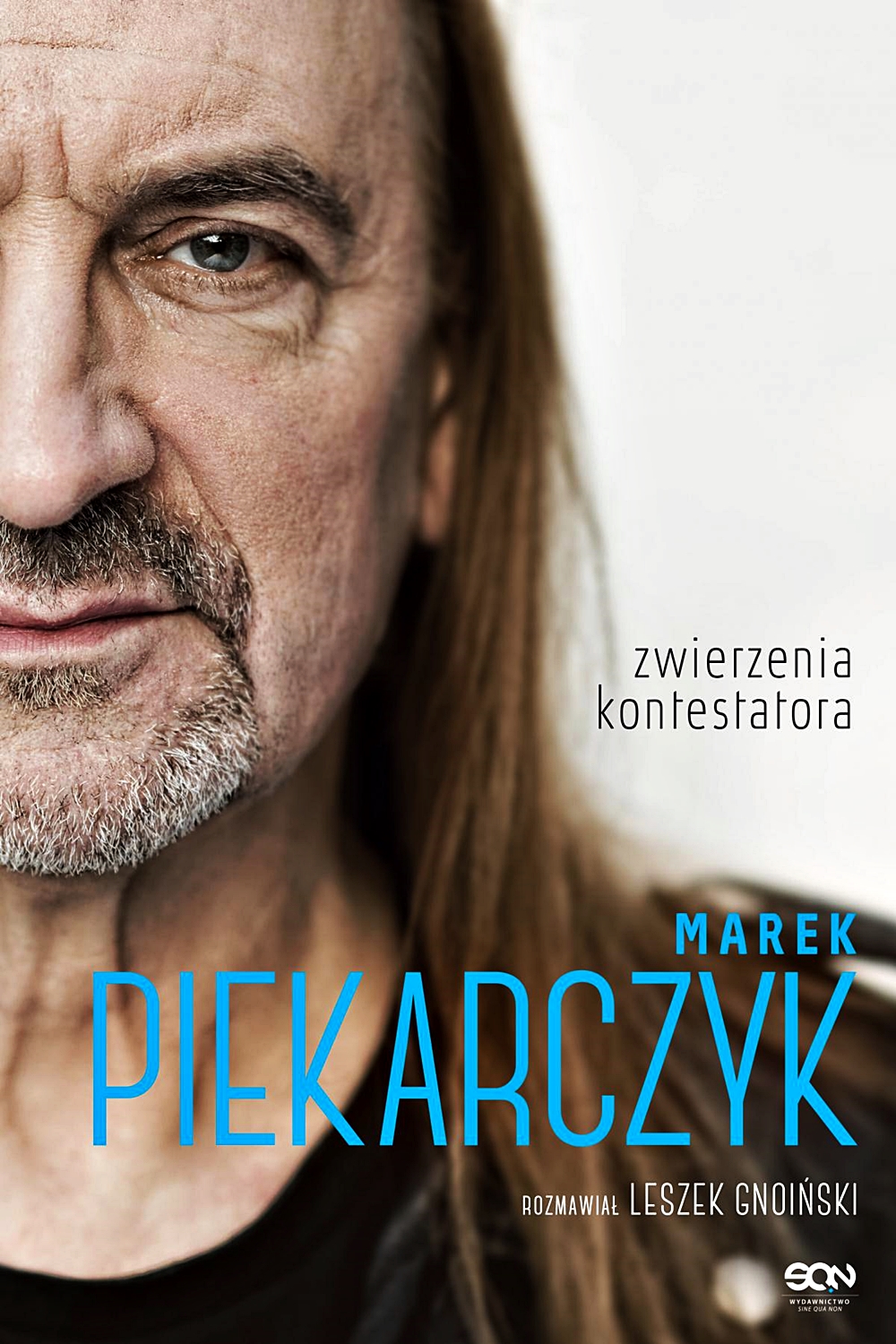 Marek Piekarczyk. Zwierzenia Kontestatora