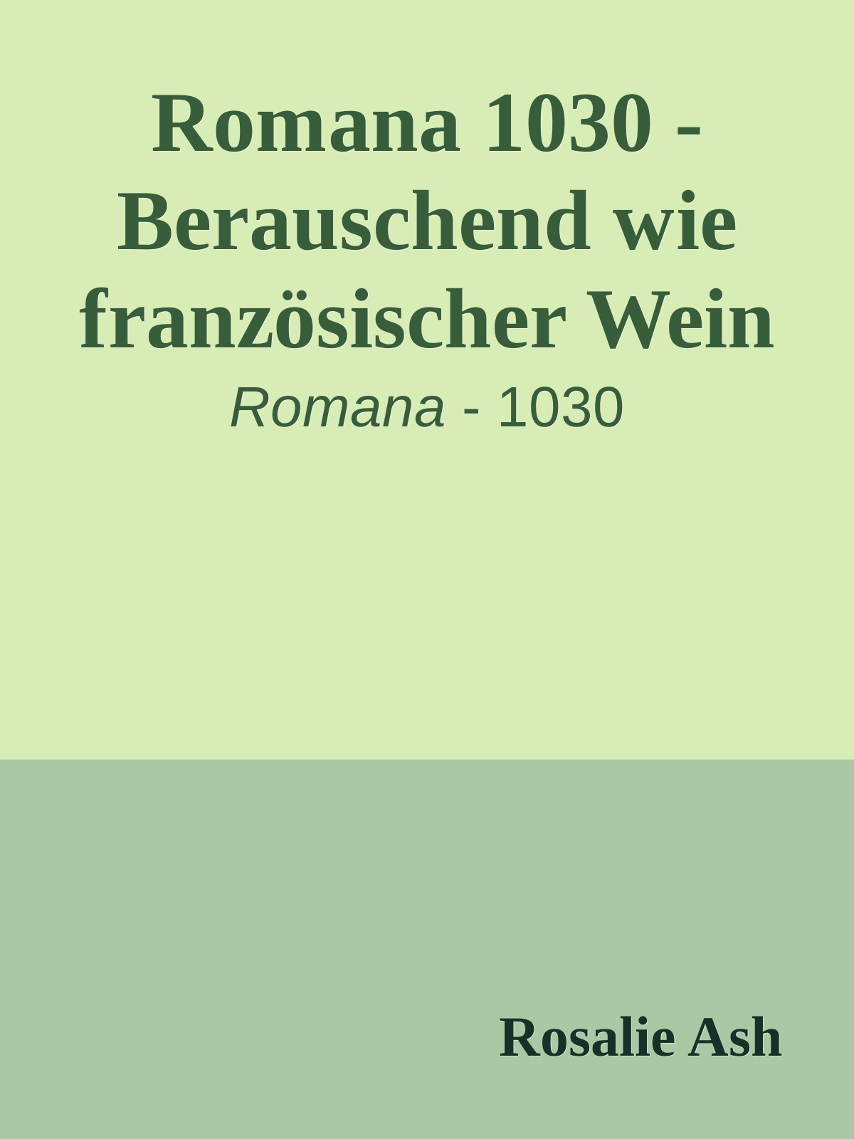 Romana 1030 - Berauschend wie französischer Wein