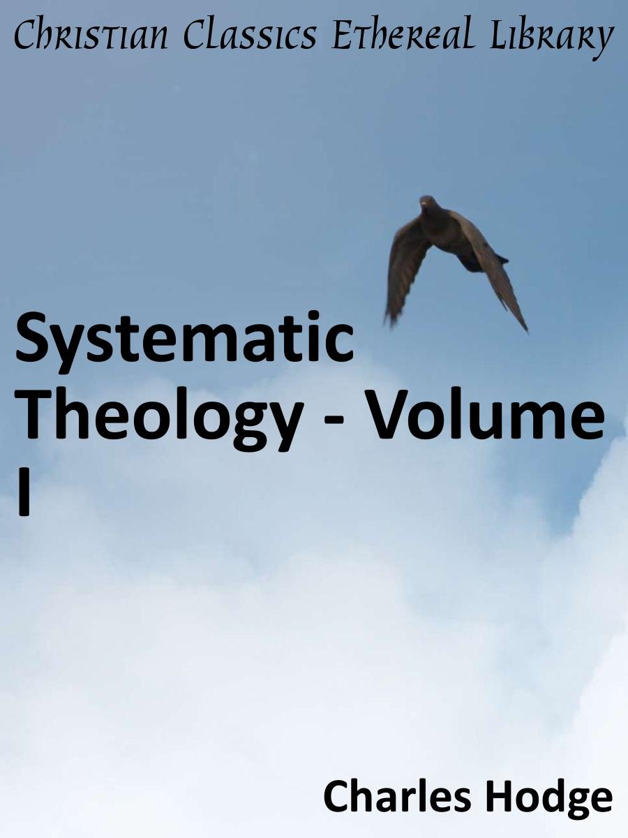 Systematic Theology Volume I