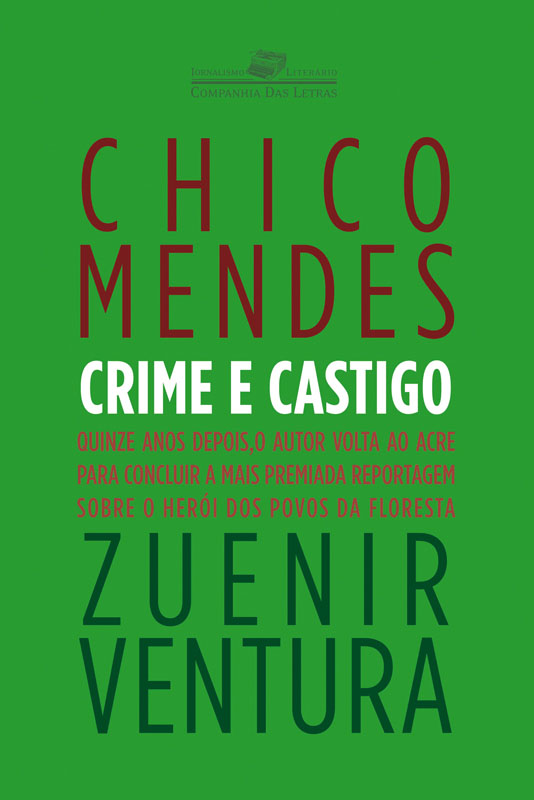 Chico Mendes - Crime e castigo