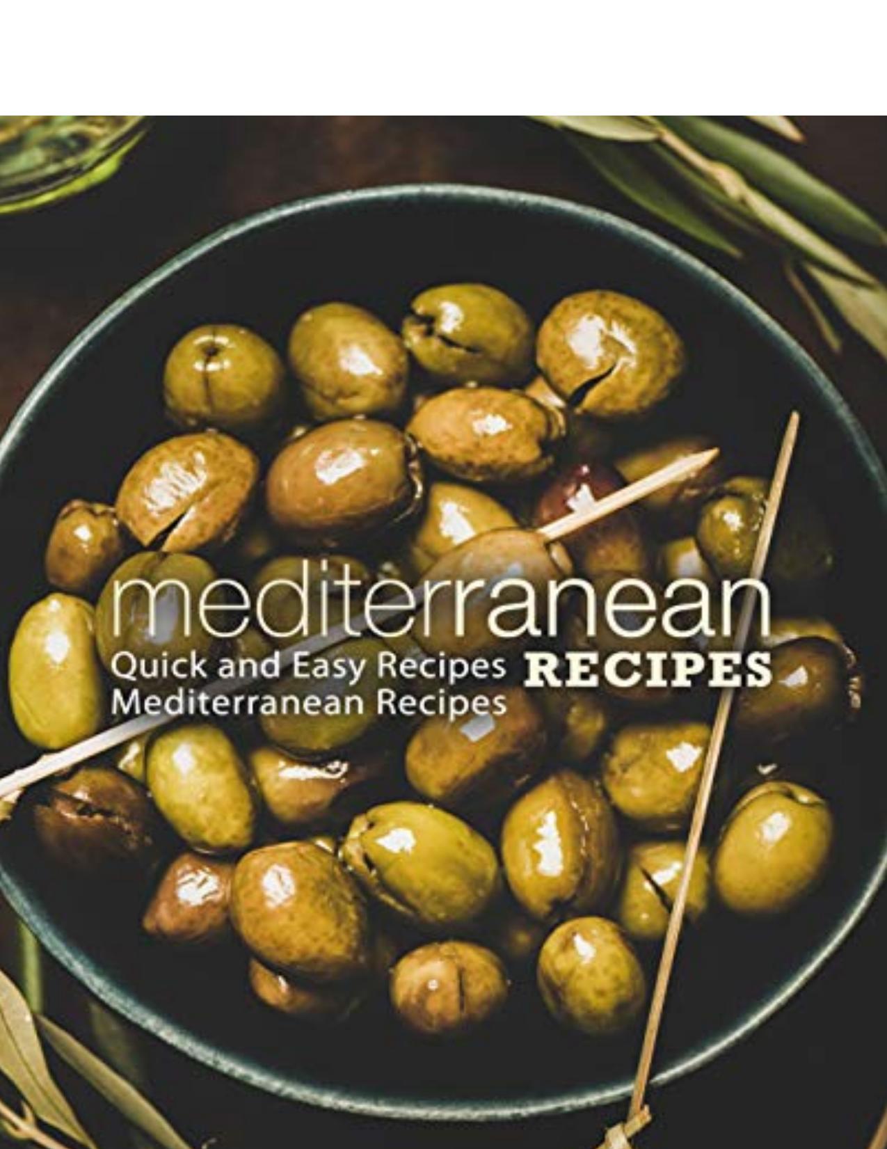 Mediterranean Recipes Quick And Easy Recipes Mediterranean Recipes