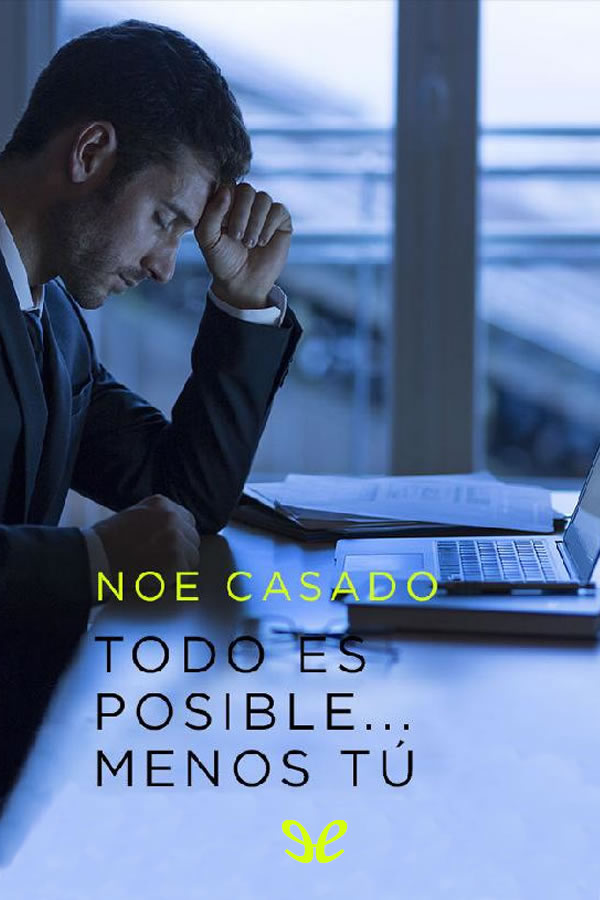 Todo es posible… menos tú