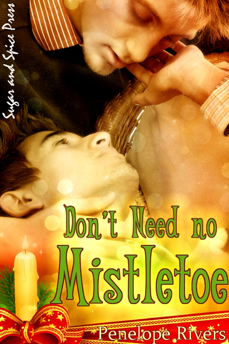 Don't Need no Mistletoe