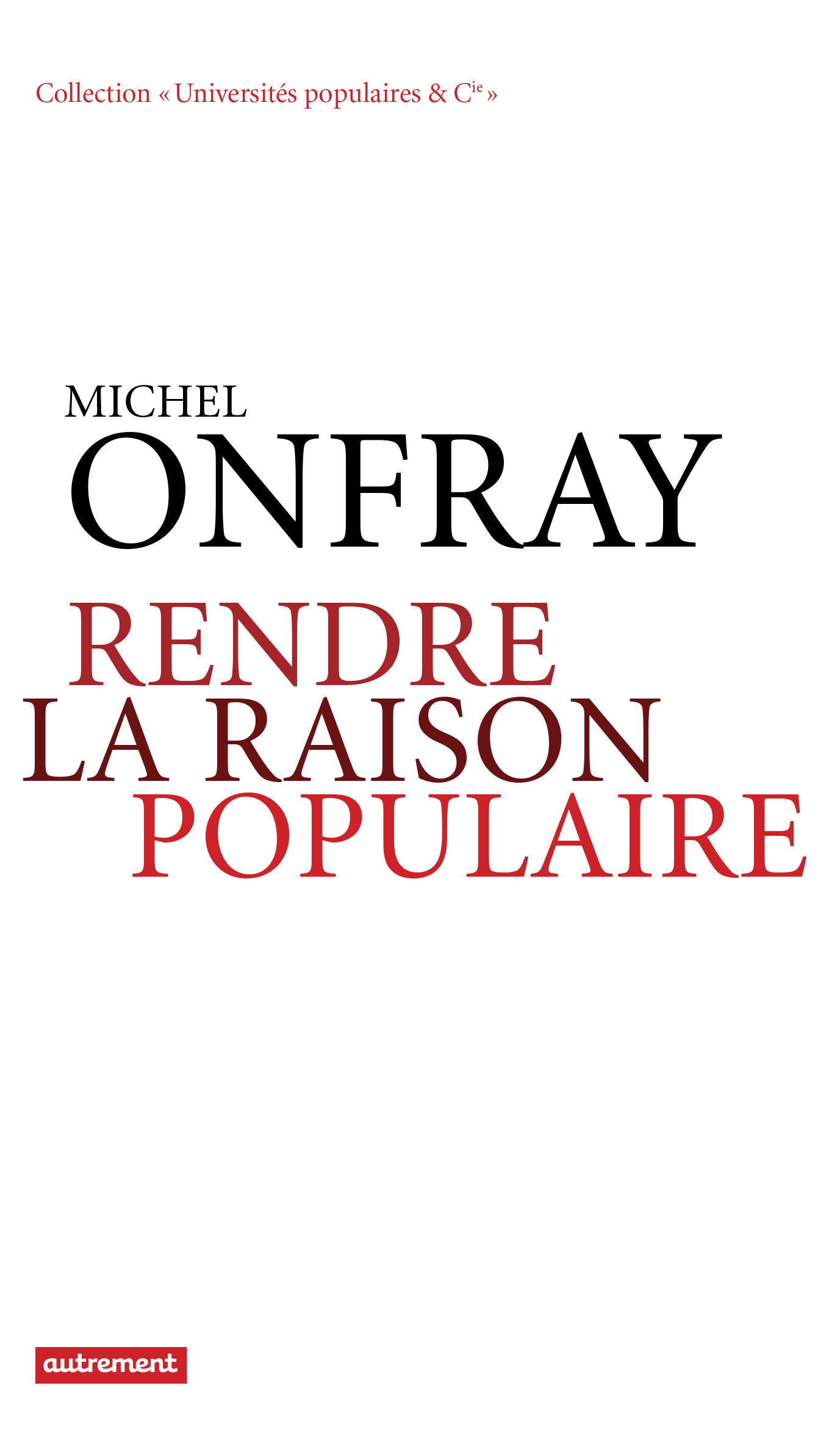 Rendre la raison populaire