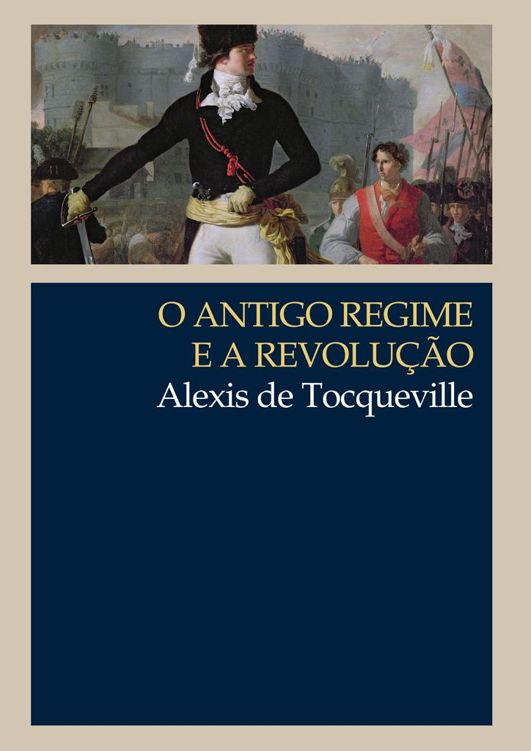 O Antigo Regime e a Revolução (Clássicos WMF)