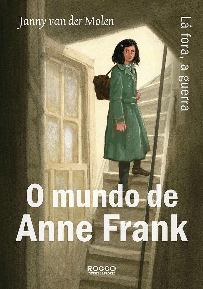 O mundo de Anne Frank - Lá fora, a guerra