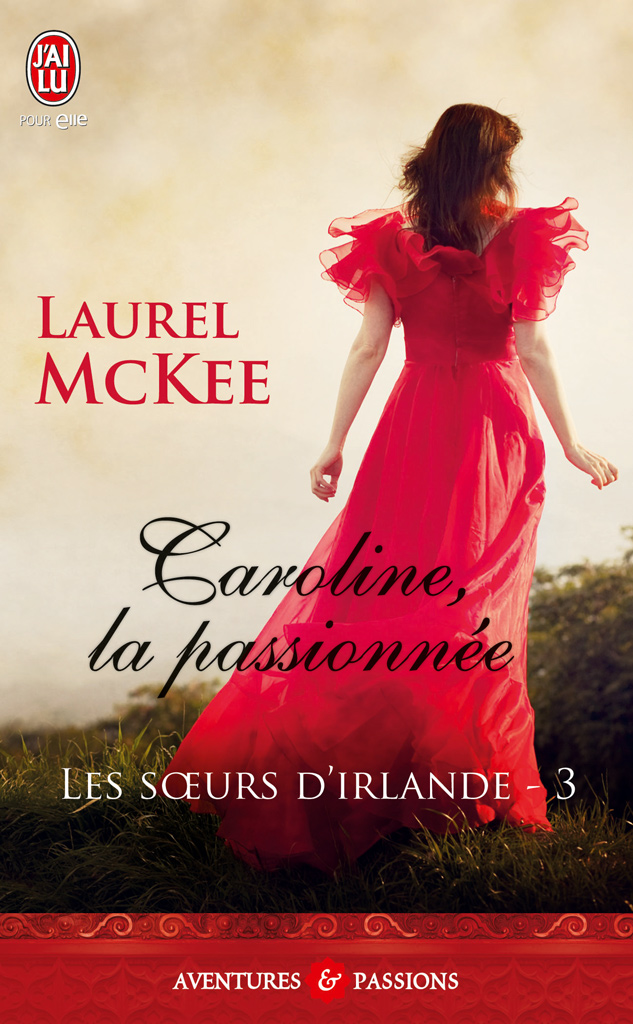 Les soeurs d'Irlande (Tome 3) - Caroline, la passionnée