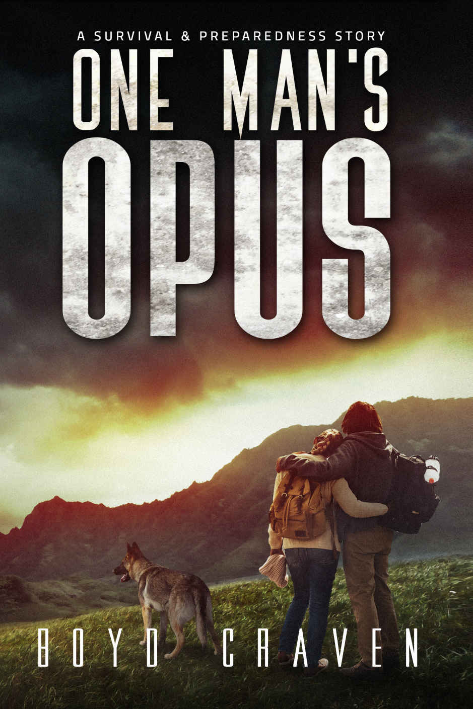 One Man's Opus: A Survival and Preparedness Story