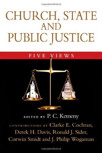 Church, State and Public Justice: Five Views (Spectrum Multiview Book Series)